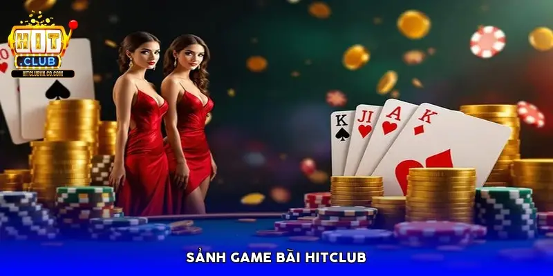 Sảnh Game bài Hitclub Sảnh Game bài Hitclub