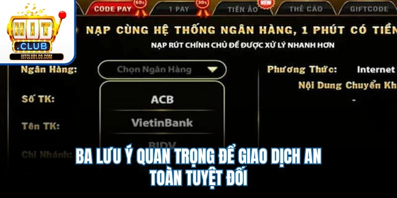 Ba lưu ý quan trọng để giao dịch an toàn tuyệt đối